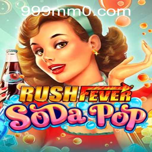 Delve into the Exciting World of RushFeverSodaPop: A Comprehensive Guide