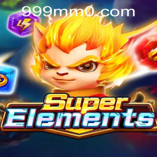 Unveiling SuperElements: A Dive into the Enchanting Universe with 999mm PH Login