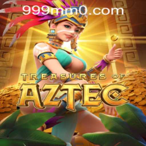 Exploring the Excitement: Treasures of Aztec and the Latest Entry - 999mm PH Login